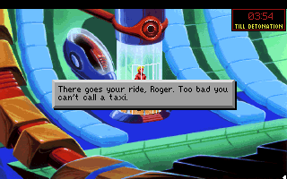 (message: There goes your ride, Roger. Too bad you can't call a taxi.)