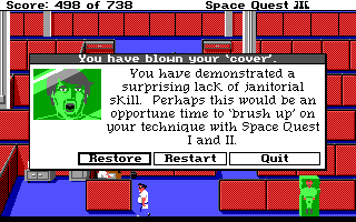 (still shot: Roger's head encased in a block of green Jell-o. title: You Have Blown Your ''Cover'' message: You have demonstrated a surprising lack of janitorial skill. Perhaps this would be a opportune time to ''brush up'' on your technique with Space Quest I and II.)