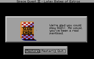 (still shot: Roger as a box of Slug Chow. message:  We're glad you could play Space Quest IV. As usual, you've been a real pantload.)