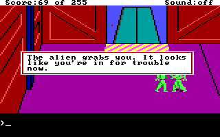 (message: The alien grabs you. It looks like you're in for trouble now.)