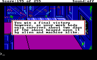 (message: You win a final victory however, as your weak body only survives about two days of the abuse heaped upon it by alien and machine alike.)