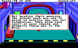 (message: Not heeding their warning, the guards grab you and in doing so realize you are not Tormeenian. They seem very upset at your spying and promptly throw you in the brig.)