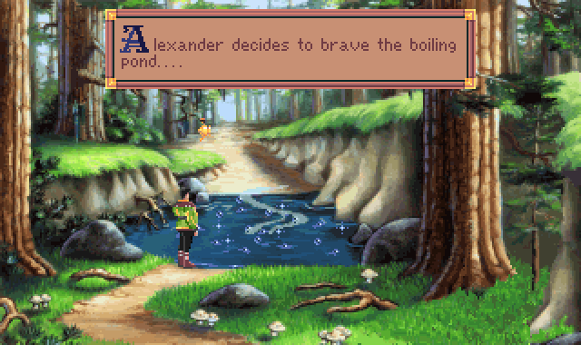 (message: Alexander decides to brave the boiling pond.)