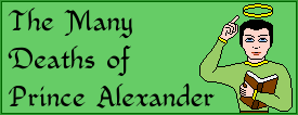 The Many Deaths of Prince Alexander