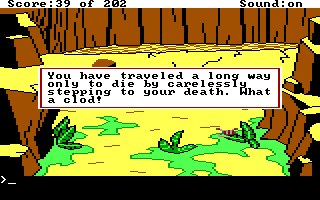 (message: You have travelled a long way only to die by carelessly stepping to your death. What a clod!)